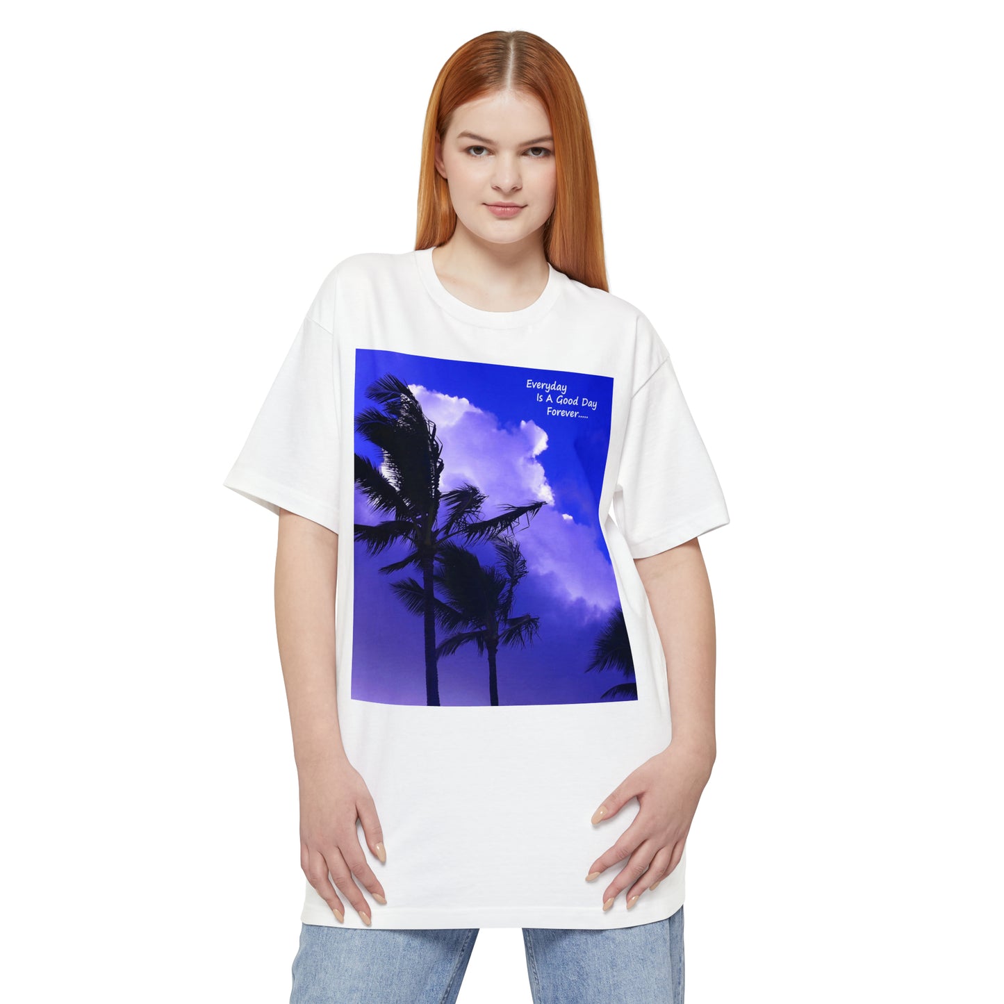 Every Day Is A Good Day Forever - Unisex Tall Beefy T-Shirt - Fry1Productions