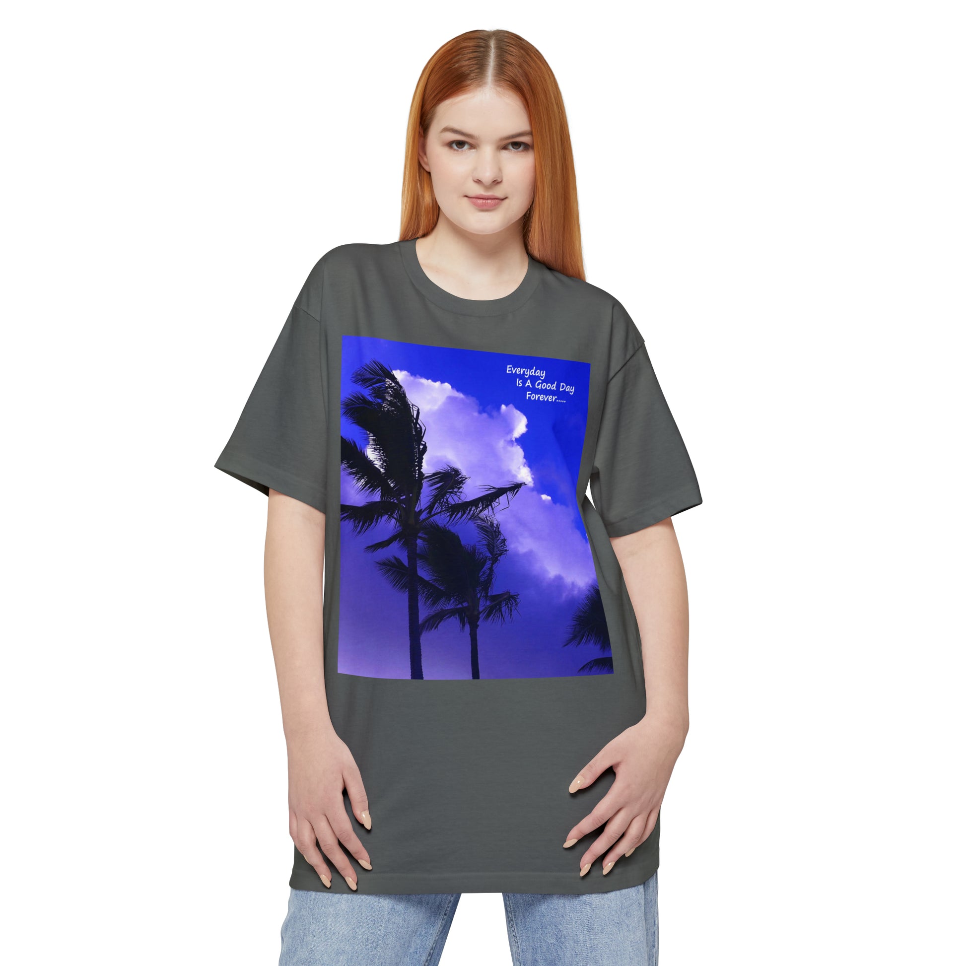 Every Day Is A Good Day Forever - Unisex Tall Beefy T-Shirt - Fry1Productions